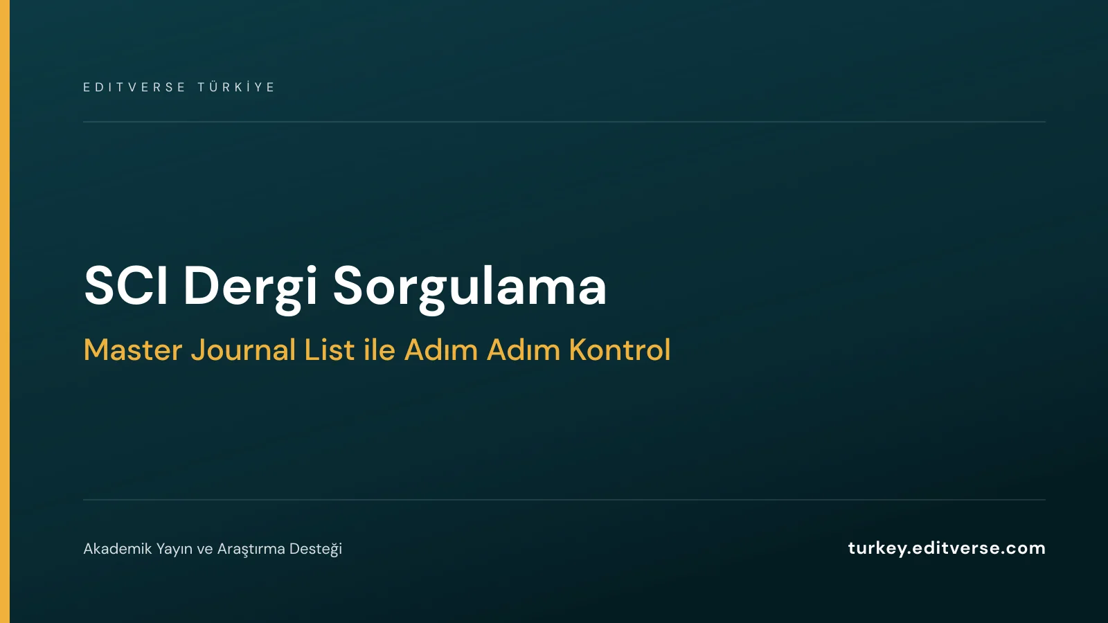 SCI Dergi Sorgulama: Master Journal List ile Adım Adım Kontrol — Editverse Türkiye